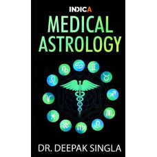 Medical Astrology - Guide To Physical And Mental Health Through of Vedic Astrology